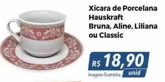 Hiper Moreira Xicara de porcelana hauskraft bruna aline liliana ou classic oferta