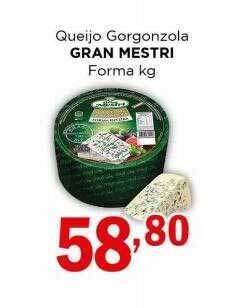 Supermercados Mundial Queijo gorgonzola gran mestri forma kg oferta