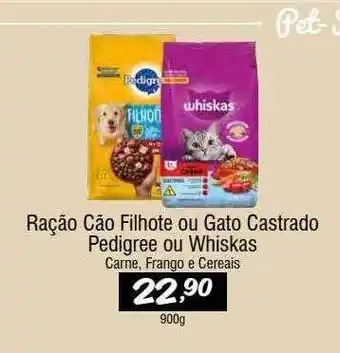 Ração cão filhote ou gato castrado pedigree ou whiskas