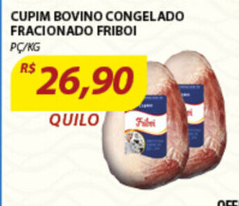 Assaí Atacadista Cupim Bovino Congelado Fracionado Friboi oferta