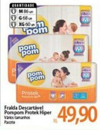 Atacadão Fralda descartavel Pom Pom Protek Hiper oferta