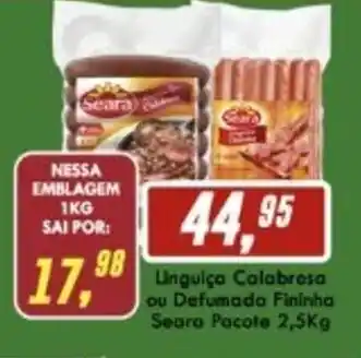 Linguica Calabresa ou Defumada Fininha Seara Pacote 2.5kg