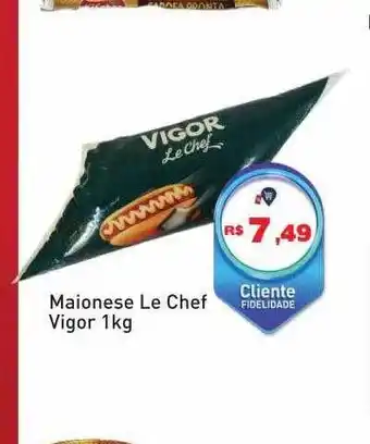 Tonin Superatacado Maionese le chef vigor oferta