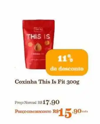 Mercadinhos São Luiz Coxinha this is fit 11% de desconto oferta