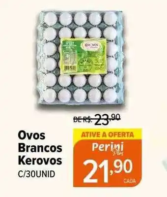 Perini Ovos brancos kerovos c-30 oferta
