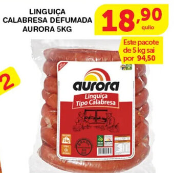 Roldão Linguica Calabresa Defumada Aurora 5kg oferta