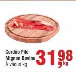 Higa Atacado Cordão filé mignon bovino à vácuo kg oferta
