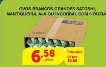 Roldão Ovos brancos grandes satoshi mantiqueira aja ou incorbal com 5 dúzia oferta