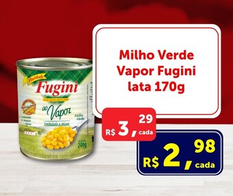Rossi Supermercado Milho Verde Vapor Fugini lata 170g oferta