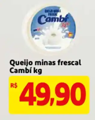 Queijo Minas frescal Cambi 1kg