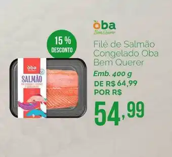 Oba Hortifruti Filé de salmão congelado oba bem querer 15% desconto oferta