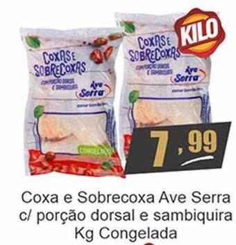 Coxa e sobrecoxa ave serra c porção dorsal e sambiquira kg congelada