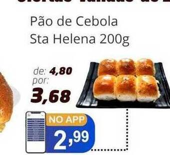 Supermercados Santa Helena Pão de cebola sta helena oferta