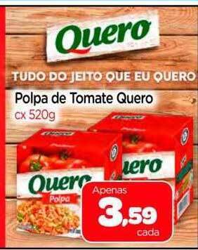 Nordestão Polpa de tomate quero oferta