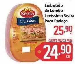 Sj Supermercados Embutido de lombo levissimo seara peça pedaço oferta