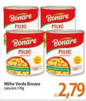Atacadão Milho Verde Bonare lata 170g oferta