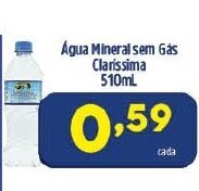 Arena Atacado Agua Mineral sem Gas Clarissima 510ml oferta