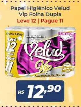 Atakarejo Papel higiênico velud vip folha dupla leve 12 pague 11 oferta
