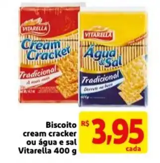 Biscoito cream cracker ou agua e sal Vitarella 400g