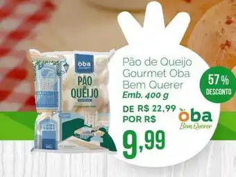 Oba Hortifruti Pão de queijo gourmet oba bem querer 57% desconto oferta