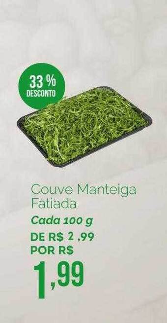 Oba Hortifruti Couve manteiga fatiada 33% desconto oferta