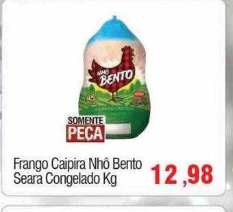 Spani Atacadista Frango caipira nhô bento seara congelado oferta