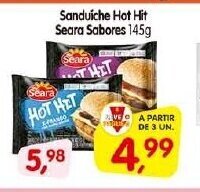 Cercadão Sanduiche Hot Hit Seara sabores 145g oferta
