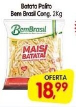 Cercadão Batata palito Bem Brasil cong. 2kg oferta
