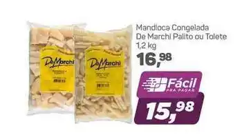 Supermercados São Vicente Mandioca Congelada De Marchi Palito Ou Tolete 1.2kg oferta