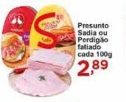 Rossi Supermercado Presunto Sadia ou Perdigao Fatiado cada 100g oferta