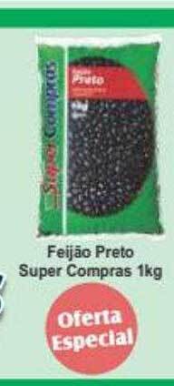 Rede Super Compras Feijão preto super compras oferta
