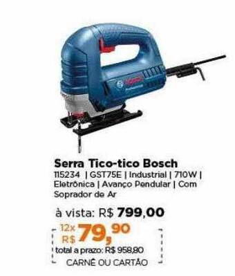 Lojas TaQi Serra tico-tico bosch oferta