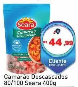 Tonin Superatacado Camarão descascados 80-100 seara oferta