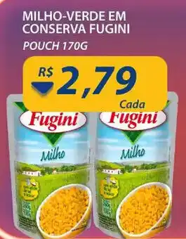 Assaí Atacadista Milho Verde em Conserva Fugini 170g (sache) oferta