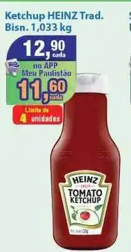 Paulistão Supermercados Ketchup Heinz Trad. Bisn. oferta