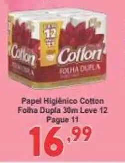 Rede Super Compras Papel higiênico cotton folha dupla 30m leve 12 pague 11 oferta