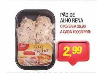Supermercados Rena Pão De Alho Rena oferta