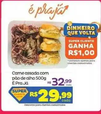 Super Lagoa Carne assada com pão de alho é prá já oferta