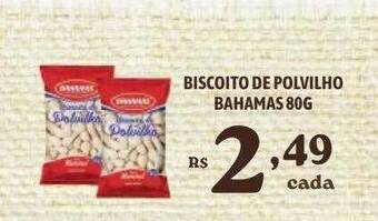Bahamas Supermercados Biscoito de polvilho bahamas oferta