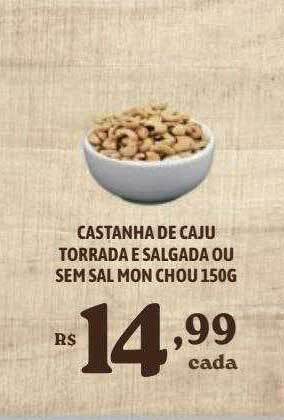 Bahamas Supermercados Castanha de caju torrada e salgada ou sem sal mon chou oferta