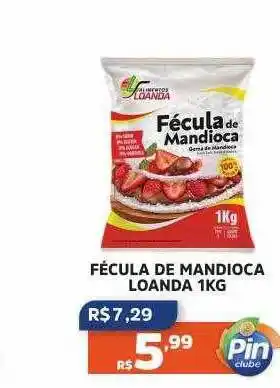 Pinheiro Supermercado Fécula de mandioca loanda oferta