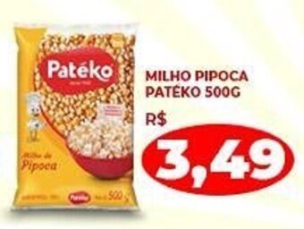Milho Pipoca Pateko 500g