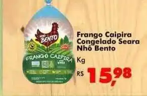 Big Box Frango caipira congelado seara nhô bento kg oferta