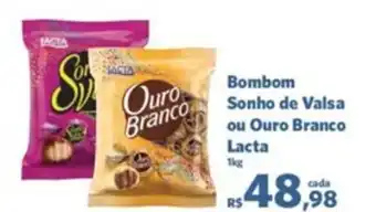 Sam's Club Bombom Sonho de Valsa ou Outo Branco lacta 1kg oferta
