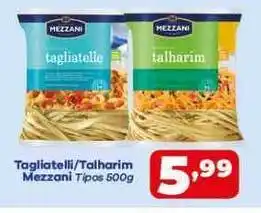 Barracão Supermercado Tagliatelli Talharim Mezzani 500g oferta