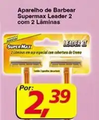 Supermercados Guanabara Aparelho de Barbear Supermax Leader 2 com 2 Laminas oferta