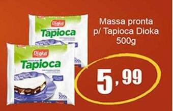 Dubom Supermercados Massa pronta p- tapioca dioka oferta