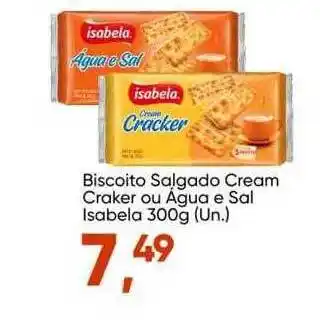 Imec Supermercados Biscoito salgado cream cracker ou água e sal isabela oferta