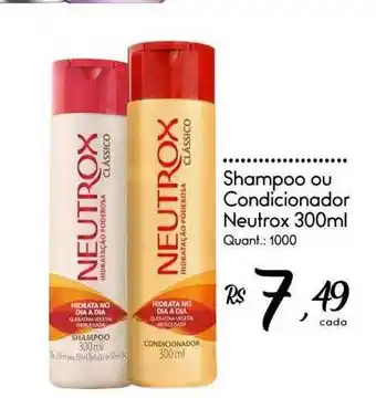 Giassi Supermercados Shampoo ou condicionador neutrox oferta