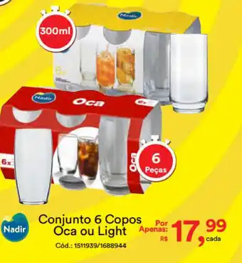 Conjunto 6 Copos Oca ou Light